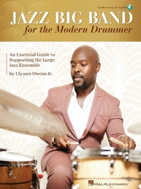 Jazz Big Band for the Modern Drummer: An Essential Guide to Supporting the Large Jazz Ensemble - Book/Online Audio by Ulysses Owens Jr. by Owens Jr Ulysses 9781705173480