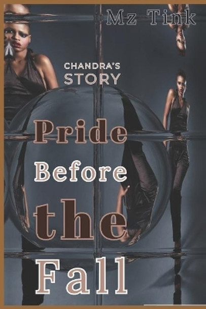 Pride Before The Fall: Chandra's Story by Mz Tink 9781697146707