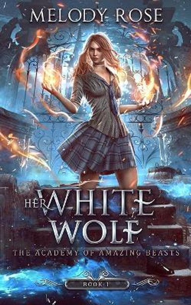 Her White Wolf by Melody Rose 9781697915174