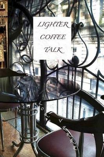 Lighter Coffee Talk by Lori Vekre 9781512350241