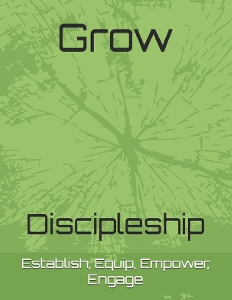 Grow: Making Disciples for the Kingdom of God by Liberty Church 9781708681913