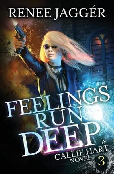 Feelings Run Deep by Renée Jaggér 9781642029451