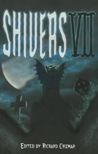 Shivers VII by Richard Chizmar 9781587672255