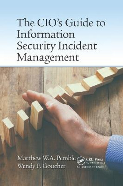 The CIO’s Guide to Information Security Incident Management by Matthew William Arthur Pemble