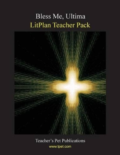 Litplan Teacher Pack: Bless Me Ultima by Barbara M Linde 9781602491335