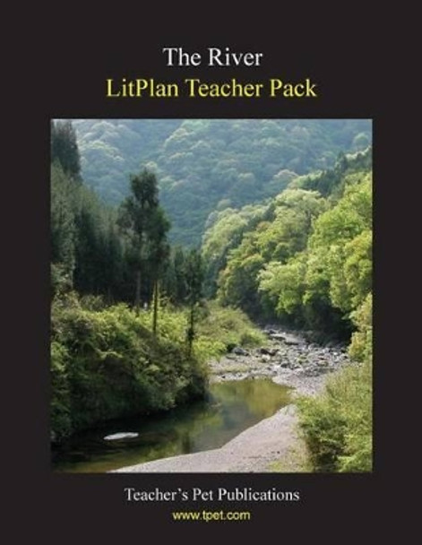 Litplan Teacher Pack: The River by Barbara M Linde 9781602492394