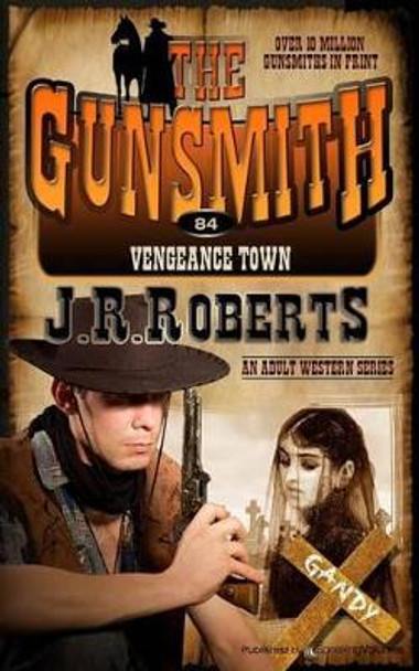 Vengeance Town by J R Roberts 9781612326870