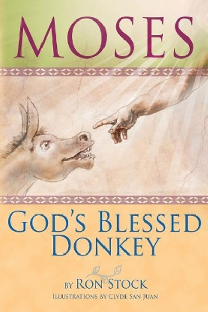 Moses, God's Blessed Donkey by Ronald Stock 9781625503756