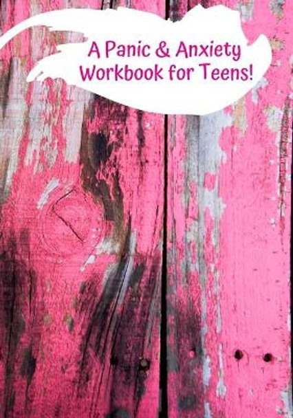 A Panic & Anxiety Workbook for Teens! by Teen Thoughts Inc 9781686894510