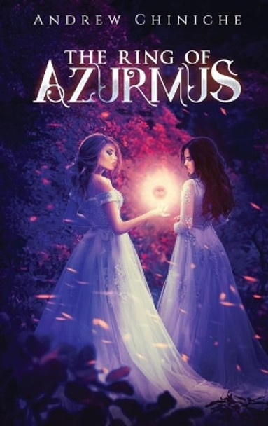 The Ring of Azurmus by Andrew Chiniche 9781732682481