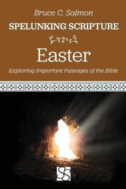 Easter: Exploring Important Passages of the Bible by Bruce Salmon 9781635281774