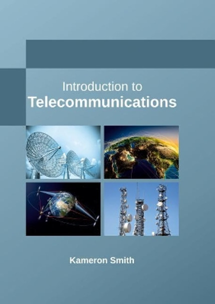 Introduction to Telecommunications by Kameron Smith 9781635492736