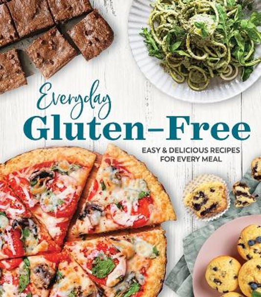 Everyday Gluten-Free: Easy & Delicious Recipes for Every Meal by Publications International Ltd 9781639380527