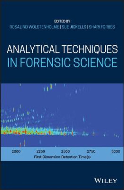 Analytical Techniques in Forensic Science by R Wolstenholme