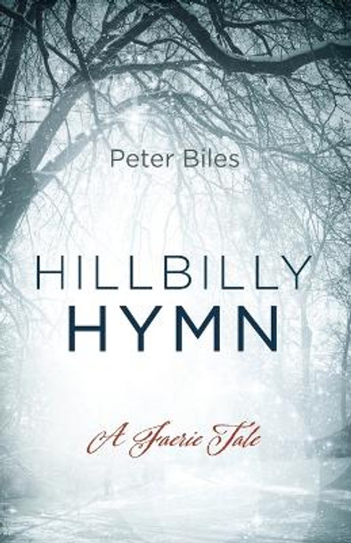 Hillbilly Hymn by Peter Biles 9781666744682
