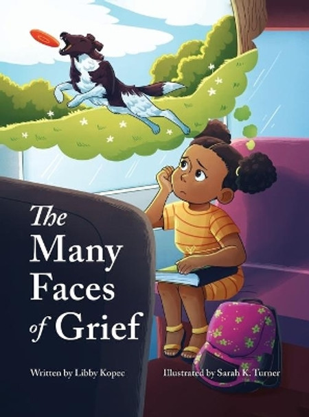 The Many Faces of Grief by Libby Kopec 9781637651674