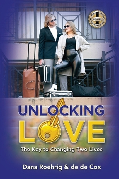 Unlocking Love: The Key to Changing Two Lives by de de Cox 9781637925683