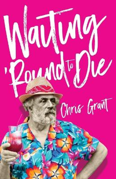 Waiting 'Round To Die by Chris Grant 9781639885107