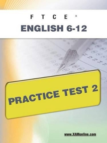 Ftce English 6-12 Practice Test 2 by Sharon A Wynne 9781607871767