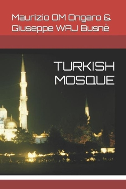 Turkish Mosque by Giuseppe 'Waj' Busnè 9798473871203