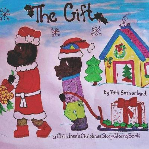 The Gift: A Children's Christmas Coloring Storybook by Jeanette Cothern 9798566515649