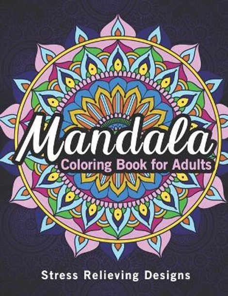 Mandala coloring books for adults: An Adult Coloring Book with Mandalas for Stress Relief, Relaxation, Fun, Meditation and Creativity, gift ideas mandala coloring for holyday by Afifa Publisher 9798563294653