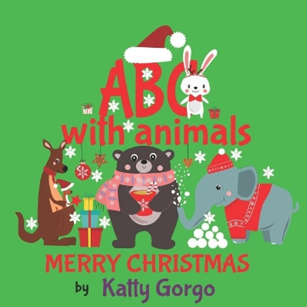 ABC with Animals: Merry Christmas by Katty Gorgo 9798578593673