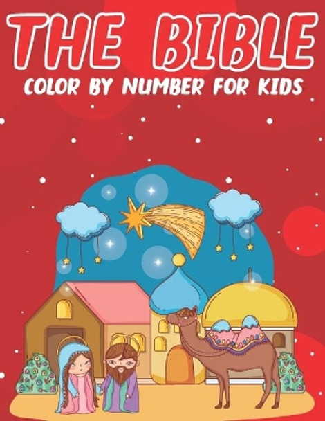 The Bible Color By Number For Kids: Bible Stories Inspired Color By Number Pages With Bible Verses (volume 2) by Zymae Publishing 9798569886302