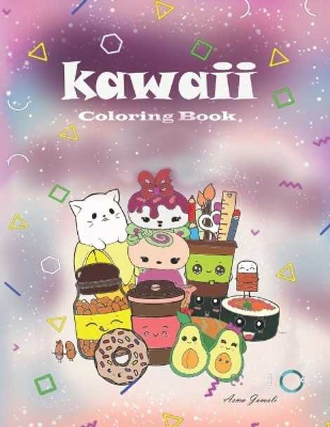 Kawaii Coloring Book: Fun and Cute Kawaii Characters for Kids and Adults, Mora than 50 Adorable and Sweet Sketches and Doodles, Food and beverages, Veggies and Fruits, School Supplies and Animals, All Kind of Cute Stuff by Asma Jamali 9798463119278