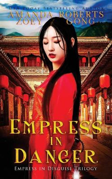 Empress in Danger by Amanda Roberts 9798466915501
