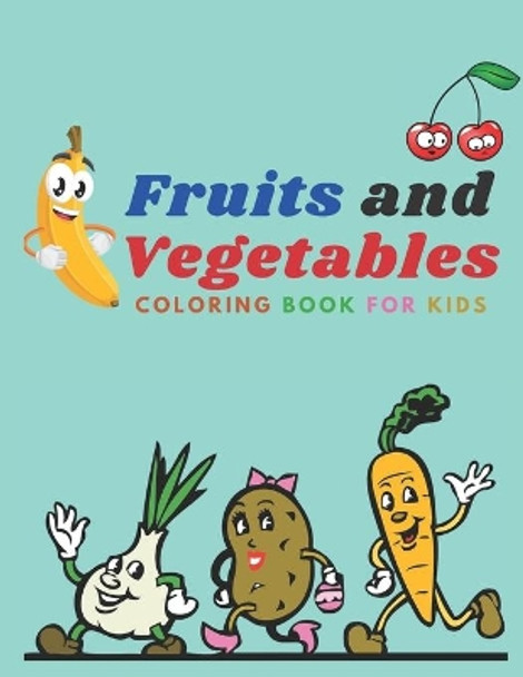 Fruits and Vegetables: Coloring book for Kids and Toddlers by Pocket Publishier 9798551753636