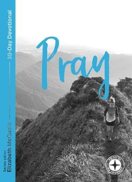 Pray: Food for the Journey - Themes by Elizabeth McQuoid