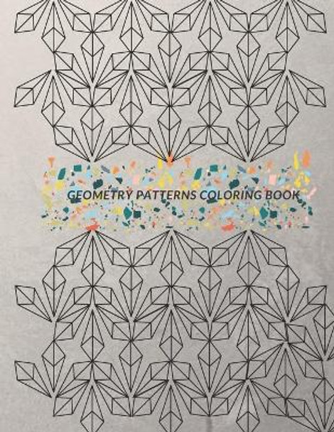 Geometry Patterns Coloring Book: Coloring book, 8.5X11, Soft Cover, Matte Finish by Alouane Draw 9798560629588