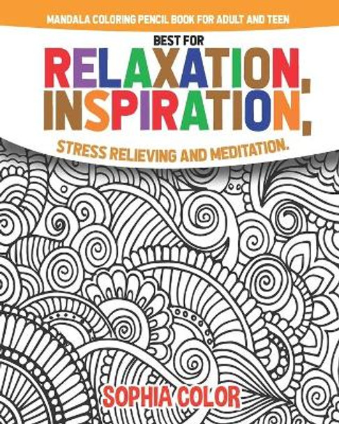 mandala coloring pencil book for adult and teen best for relaxation, inspiration, stress relieving and meditation: flower creative pattern gift by Color Girl 9798561516603