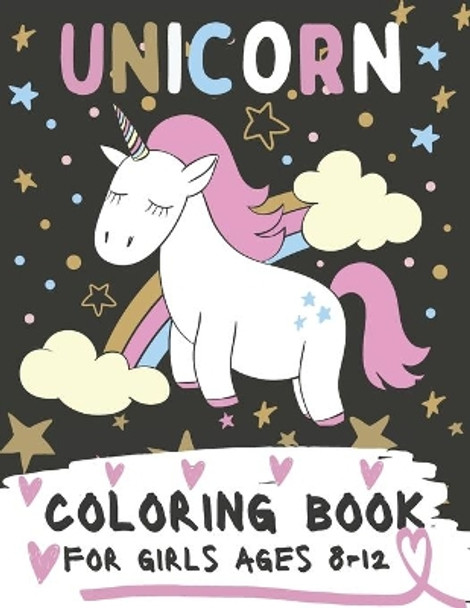 Unicorn Coloring Book For Girls Ages 8-12: Coloring Pages For Kids with Cute and Funny Unicorns, 60 Images To Color by Oscar Barrys 9798561651946