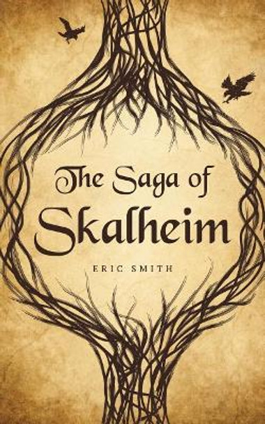 The Saga of Skalheim by Eric Smith 9781534925748