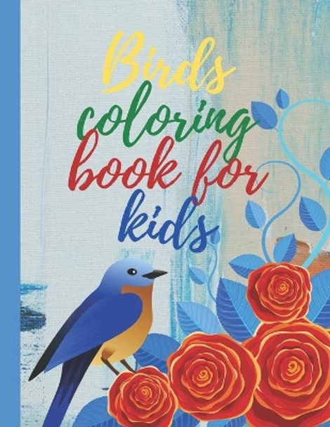 Birds coloring book for kids: Beautiful Birds Designs, Birds coloring book for kids by Lema Nots 9798574328651