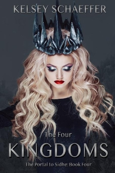 The Four Kingdoms by Kelsey Schaeffer 9798575573487