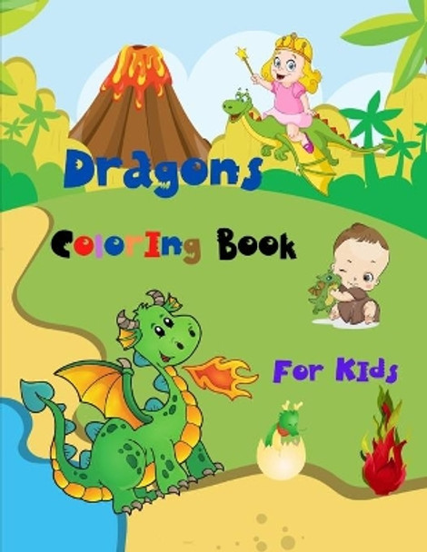 Dragons Coloring Book: Activity Book for Kids Ages 4-8 with Amazing Illustrations of Cute Dragons by Mk El Nadi 9798576499700