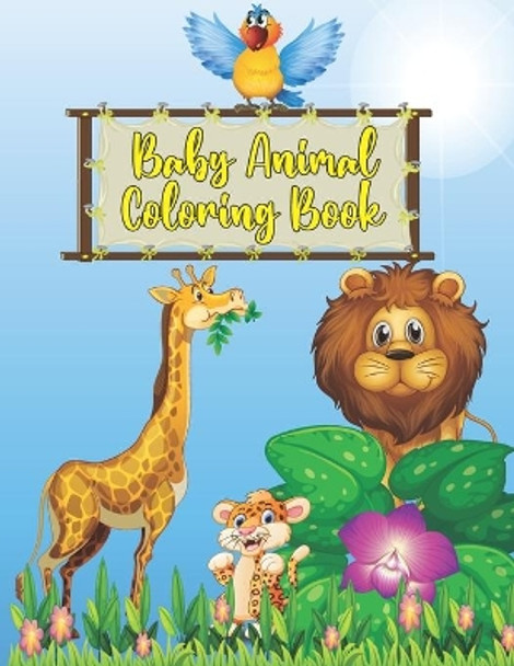 Baby Animal Coloring Book: 50 Super Cute and Fun Baby Animal Coloring Book for Kids for Stress Relieving and Mind Relaxation by Little-Darko Publication 9798577464684