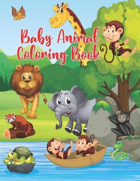 Baby Animal Coloring Book: Baby Animal Coloring Book Great Gift for Little Girls and Boys Ages 5-10 by Little-Darko Publication 9798577466091