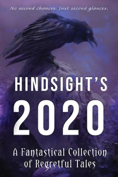 Hindsight's 2020 by Samantha Bryant 9798579209917