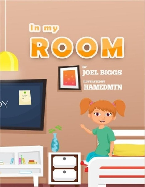 In My Room by Joel Biggs 9798630733887