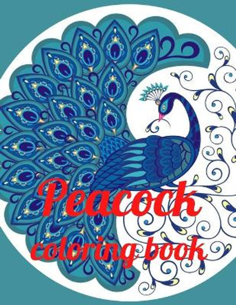 Peacock coloring book: A Coloring Book of 35 Unique Stress Relief Peacock Coloring Book Designs Paperback by Annie Marie 9798592534393