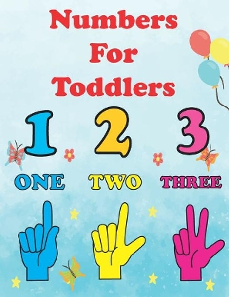 Numbers For Toddlers: learn numbers for toddlers age 2-4. homeschool numbers activity book for children. 123 coloring book for kids by Ethan Bloom 9798593574428