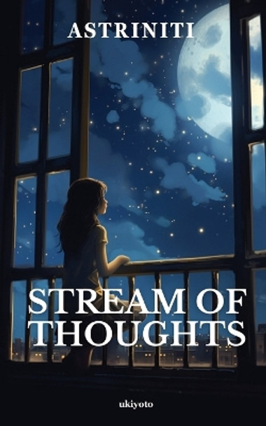 Stream of Thoughts by Astriniti 9789360167431