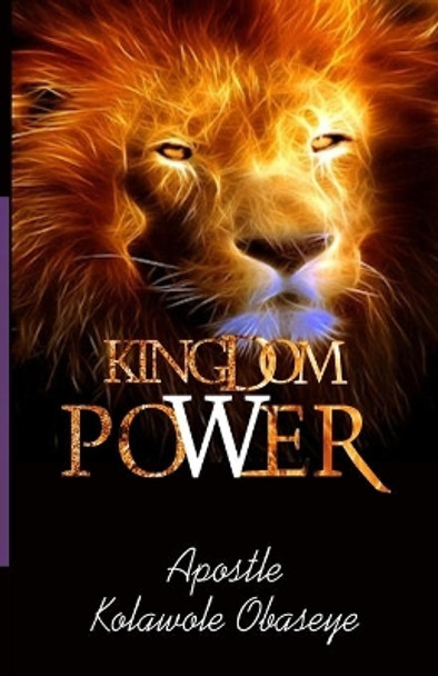 Kingdom Power by Kolawole Obaseye 9789789521562