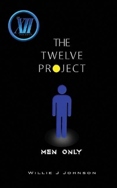 The Twelve Project by Willie Johnson 9781980768500