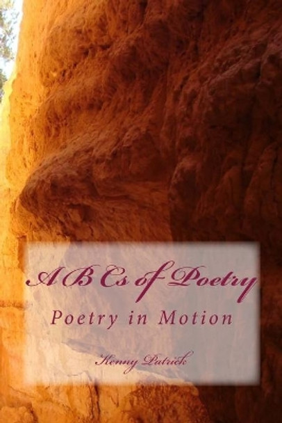 A B CS of Poetry: Poetry in Motion by Kenny Patrick 9781985271890