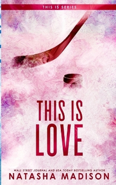 This Is Love (Special Edition Paperback) by Natasha Madison 9781990376511